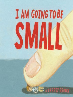cover image of I Am Going To Be Small
